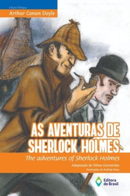 The Adventures of Sherlock Holmes - Intrigas Misteriosas, Detetive Brilhante e Londres Vitoriana!